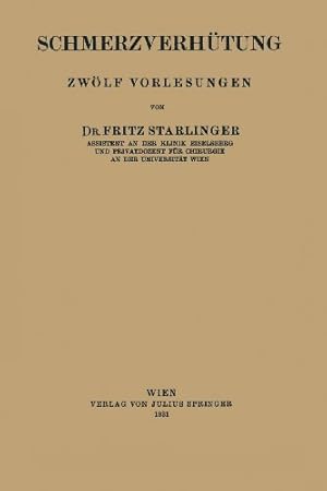 Seller image for Schmerzverh ¼tung: Zw ¶lf Vorlesungen (German Edition) by Starlinger, Dr. Fritz [Paperback ] for sale by booksXpress
