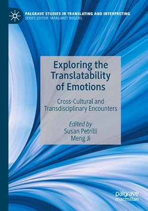 Immagine del venditore per Exploring the Translatability of Emotions : Cross-Cultural and Transdisciplinary Encounters venduto da AHA-BUCH GmbH