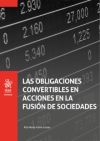 Seller image for Las obligaciones convertibles en acciones en la fusin de sociedades for sale by AG Library