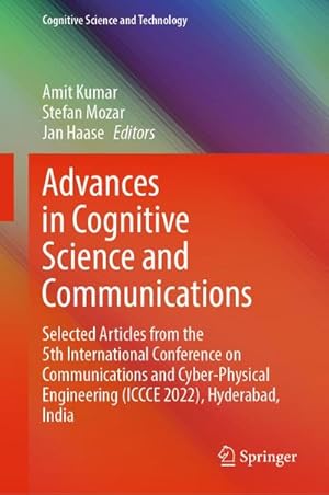 Bild des Verk�ufers f�r Advances in Cognitive Science and Communications : Selected Articles from the 5th International Conference on Communications and Cyber-Physical Engineering (ICCCE 2022), Hyderabad, India zum Verkauf von AHA-BUCH GmbH