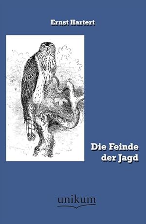 Seller image for Die Feinde der Jagd for sale by AHA-BUCH