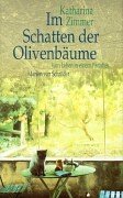 Seller image for Im Schatten der Olivenbume for sale by Gabis Bcherlager