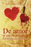 Imagen del vendedor de DE AMOR Y OTROS MIEDOS a la venta por AG Library