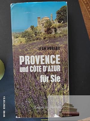 Provence und Côte d'Azur für Sie. Text:. Übers.: Werner von Grünau / Reisen in Farben ; Bd. 7