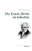 Bild des Verkufers fr Die Kunst, Recht zu behalten (German Edition) [Soft Cover ] zum Verkauf von booksXpress