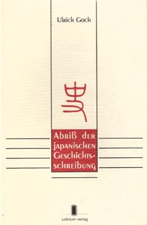 Seller image for Abriss der japanischen Geschichtsschreibung for sale by AMAHOFF- Bookstores