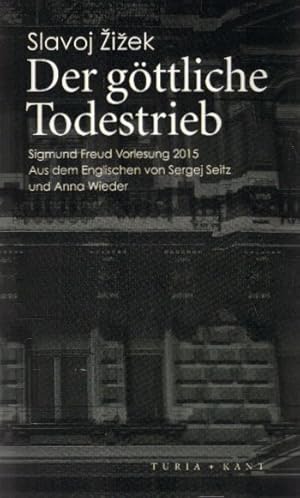 Bild des Verkufers fr Der gttliche Todestrieb: Sigmund Freud Vorlesung 2015 zum Verkauf von AMAHOFF- Bookstores