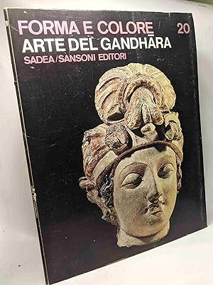 Arte del Gandhara - Forma e Colore N°20 - I grandi cicli dell'arte