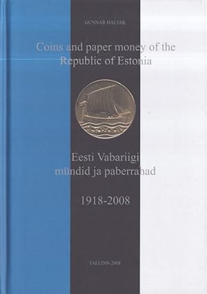 Coins and paper money of the Republic of Estonia [1918-2008] = Eesti Vabariigi mündid ja paberrah...