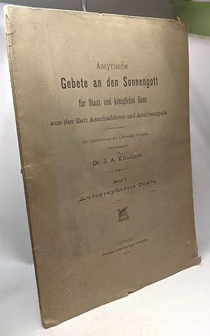 Image du vendeur pour Assyrische Gebete an den Sonnengott fr Staat und knigliches Haus aus der Zeit Asarhaddons und Asurbanipals BAND I: Autographierte Texte mis en vente par crealivres