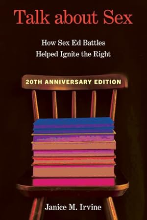 Imagen del vendedor de Talk About Sex : How Sex Ed Battles Helped Ignite the Right a la venta por GreatBookPrices