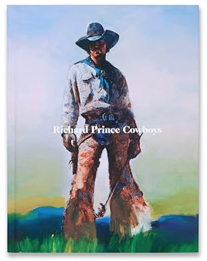 Bild des Verkufers fr Richard Prince: Cowboys zum Verkauf von Exchange Value Books
