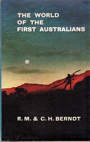 Seller image for The World of the First Australians: An Introduction to the Traditional Life of the Australian Aborigines for sale by Clausen Books, RMABA