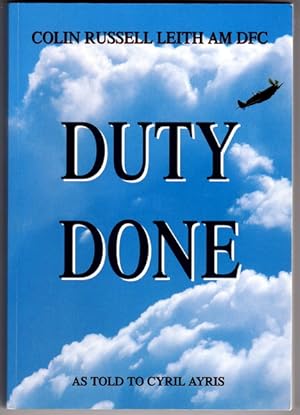 Duty Done: Colin Russell Leith AM DFC