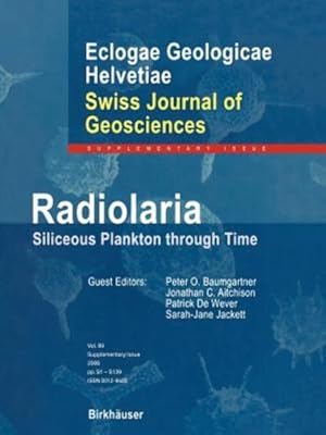 Seller image for Radiolaria: Siliceous Plankton through Time (Swiss Journal of Geosciences Supplement) [Paperback ] for sale by booksXpress