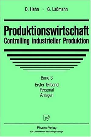Seller image for Produktionswirtschaft - Controlling Industrieller Produktion: Band 3/1: Personal. Anlagen (German Edition) by Hahn, Dietger [Paperback ] for sale by booksXpress