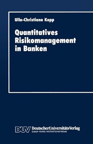 Immagine del venditore per Quantitatives Risikomanagement in Banken (German Edition) by Kopp, Ulla-Christiane [Perfect Paperback ] venduto da booksXpress