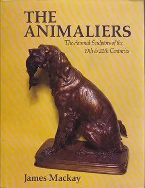 The Animaliers: The Animal Sculptors of the 19th & 20th Centuries