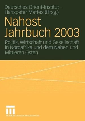 Seller image for Nahost Jahrbuch 2003: Politik, Wirtschaft und Gesellschaft in Nordafrika und dem Nahen und Mittleren Osten (German Edition) [Paperback ] for sale by booksXpress