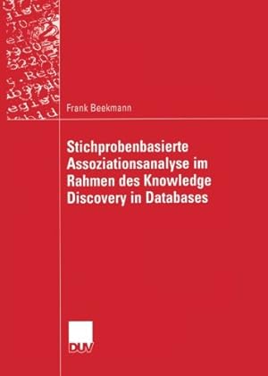 Imagen del vendedor de Stichprobenbasierte Assoziationsanalyse im Rahmen des Knowledge Discovery in Databases (Wirtschaftswissenschaften) (German Edition) by Beekmann, Frank [Paperback ] a la venta por booksXpress