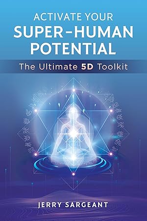 Seller image for Activate Your Super-Human Potential: The Ultimate 5d Toolkit for sale by moluna