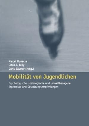 Imagen del vendedor de Mobilit ¤t von Jugendlichen: Psychologische, Soziologische und Umweltbezogene Ergebnisse und Gestaltungsempfehlungen (German Edition) [Paperback ] a la venta por booksXpress