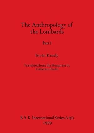 Seller image for The Anthropology of the Lombards, Part i for sale by AHA-BUCH GmbH