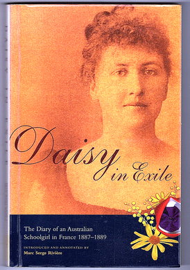 Seller image for Daisy in Exile: The Diary of an Australian Schoolgirl in France 1887-1889 for sale by Book Merchant Bookstore