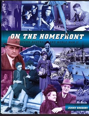 On the Homefront: Western Australia and World War II edited by Jenny Gregory