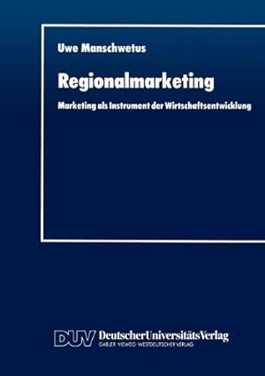 Immagine del venditore per Regionalmarketing: Marketing als Instrument der Wirtschaftsentwicklung (German Edition) by Manschwetus, Uwe [Paperback ] venduto da booksXpress