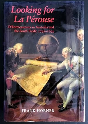 Immagine del venditore per Looking For La Perouse: D'Entrecasteaux in Australia and the South Pacific 1792-1793 (Miegunyah Press, Series 2) venduto da Book Merchant Bookstore