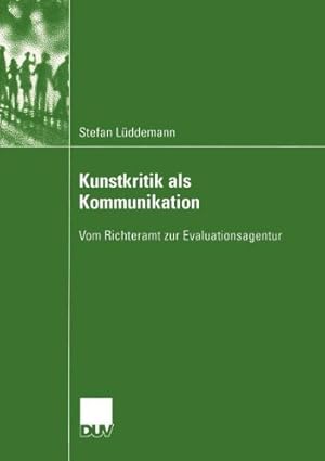 Bild des Verkufers fr Kunstkritik als Kommunikation: Vom Richteramt zur Evaluationsagentur (Kommunikationswissenschaft) (German Edition) by L ¼ddemann, Stefan [Paperback ] zum Verkauf von booksXpress