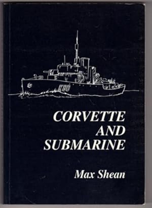Corvette and Submarine by Max Shean