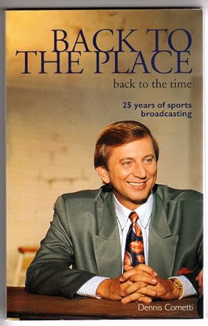 Seller image for Back to the Place: Back to the Time: 25 Years of Sports Broadcasting for sale by Book Merchant Bookstore