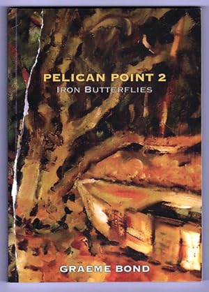 Pelican Point 2: Iron Butterflies