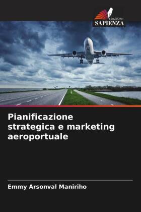 Bild des Verkufers fr Pianificazione strategica e marketing aeroportuale zum Verkauf von moluna