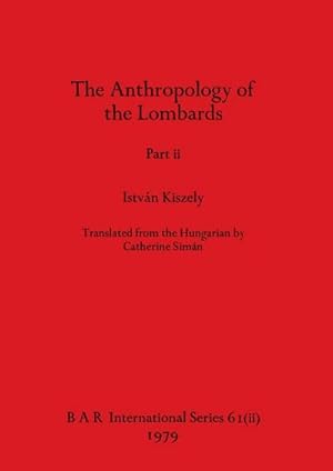 Seller image for The Anthropology of the Lombards, Part ii for sale by AHA-BUCH GmbH