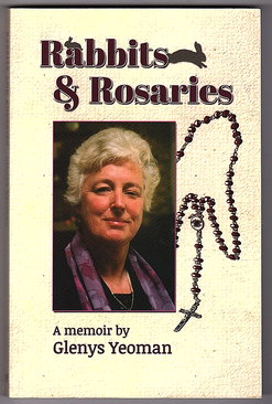 Seller image for Rabbits and Rosaries: A Memoir by Glenys Yeoman for sale by Book Merchant Bookstore
