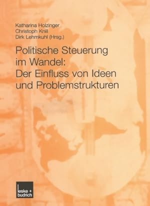 Imagen del vendedor de Politische Steuerung im Wandel: Der Einfluss Von Ideen Und Problemstrukturen (German Edition) [Paperback ] a la venta por booksXpress