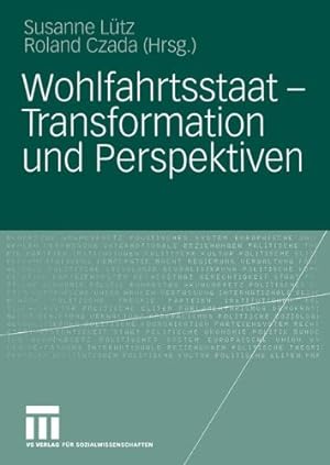 Seller image for Wohlfahrtsstaat - Transformation und Perspektiven (German Edition) by L ¼tz, Susanne [Paperback ] for sale by booksXpress