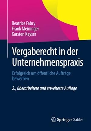 Seller image for Vergaberecht in der Unternehmenspraxis: Erfolgreich um  ¶ffentliche Auftr ¤ge bewerben (German Edition) by Fabry, Beatrice [Paperback ] for sale by booksXpress