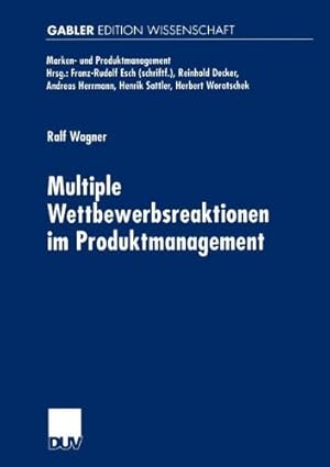 Bild des Verkufers fr Multiple Wettbewerbsreaktionen im Produktmanagement (Marken- und Produktmanagement) (German Edition) by Wagner, Ralf [Paperback ] zum Verkauf von booksXpress