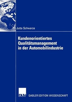 Seller image for Kundenorientiertes Qualit ¤tsmanagement in der Automobilindustrie (German Edition) by Schwarze, Jutta [Paperback ] for sale by booksXpress