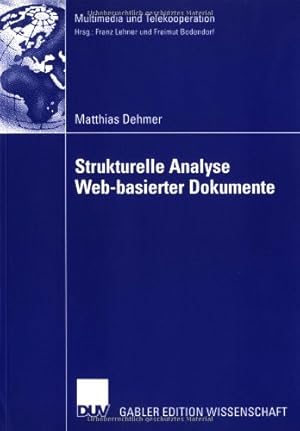 Bild des Verkufers fr Strukturelle Analyse Web-basierter Dokumente (Multimedia und Telekooperation) (German Edition) by Dehmer, Matthias [Paperback ] zum Verkauf von booksXpress