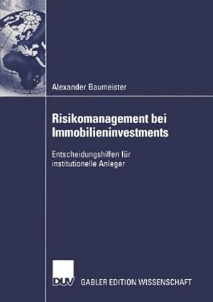 Immagine del venditore per Risikomanagement bei Immobilieninvestments: Entscheidungshilfen f ¼r institutionelle Anleger (German Edition) by Baumeister, Alexander [Paperback ] venduto da booksXpress