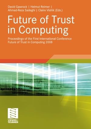 Seller image for Future of Trust in Computing: Proceedings of the First International Conference Future of Trust in Computing 2008 [Paperback ] for sale by booksXpress