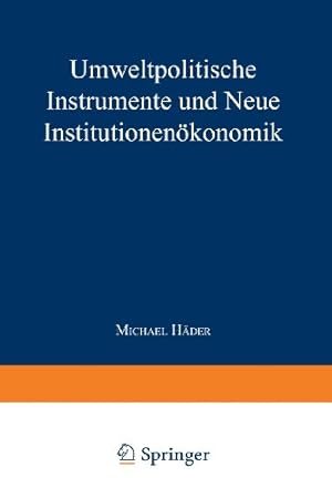Seller image for Umweltpolitische Instrumente und Neue Institutionen ¶konomik (Gabler Edition Wissenschaft) (German Edition) by ., . [Paperback ] for sale by booksXpress