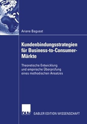 Seller image for Kundenbindungsstrategien f ¼r Business-to-Consumer-M ¤rkte (German Edition) by Bagusat, Ariane [Paperback ] for sale by booksXpress