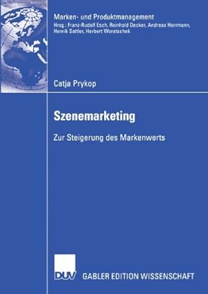 Bild des Verkufers fr Szenemarketing: Zur Steigerung des Markenwerts (Marken- und Produktmanagement) (German Edition) by Prykop, Catja [Paperback ] zum Verkauf von booksXpress