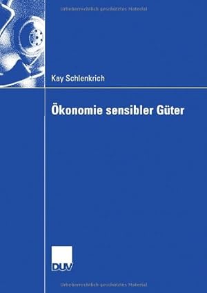 Immagine del venditore per   konomie Sensibler G ¼ter: Analyse Gesellschaftlich Exponierter G ¼ter und Dienstleistungen (German Edition) by Schlenkrich, Kay [Paperback ] venduto da booksXpress